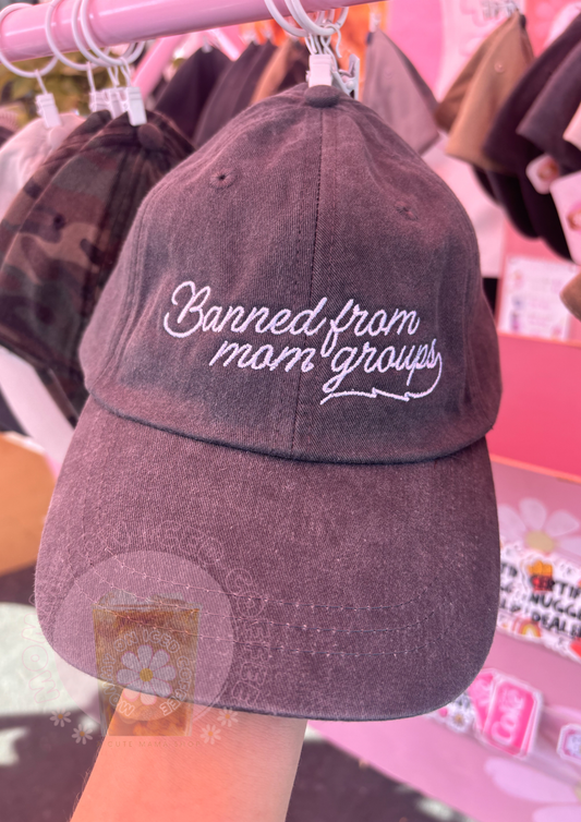 BANNED FROM MOM GROUPS mama hat