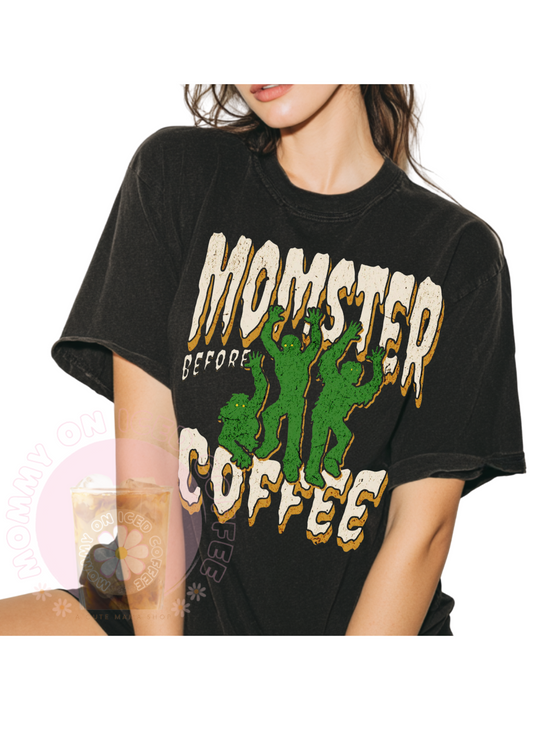MOMSTER before Coffee tee
