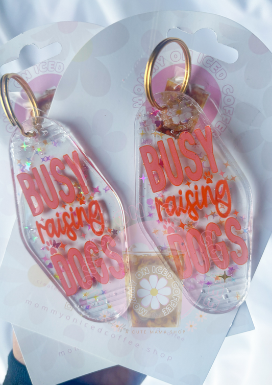 Busy Raising Dogs glitter keychain