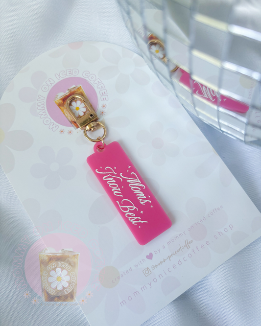 Moms Know Best keychain