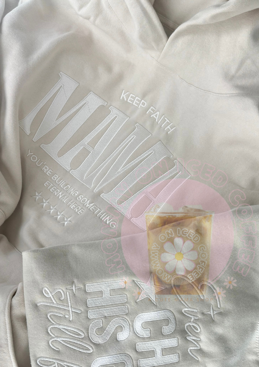 KEEP FAITH MAMA hoodie
