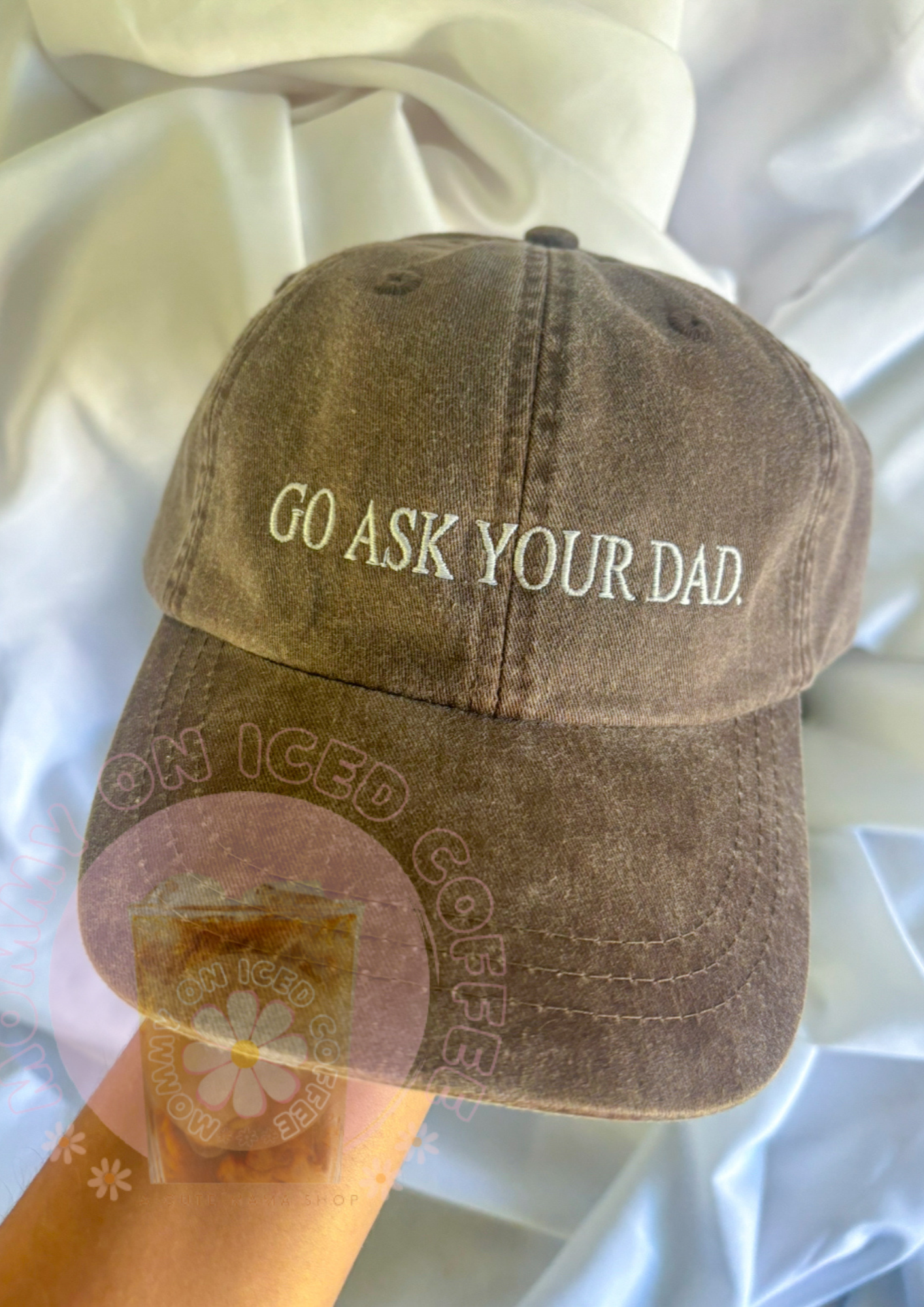GO ASK YOUR DAD mama hat
