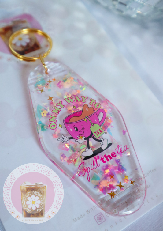 ON MY WAY TO SPILL THE TEA glitter keychain