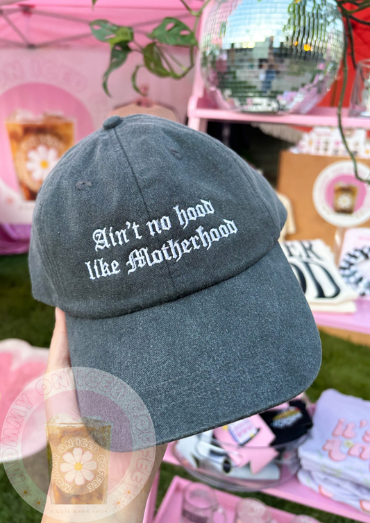 NO HOOD LIKE MOTHERHOOD mama hat