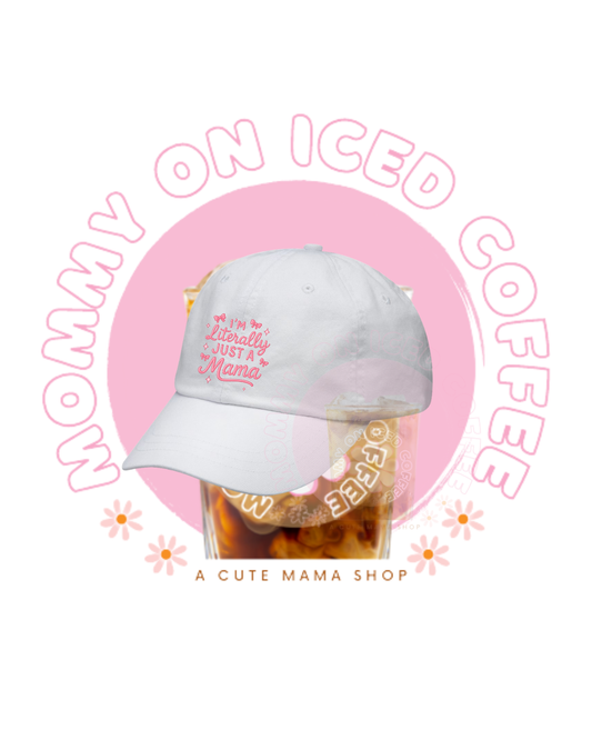 LITERALLY JUST A MAMA hat