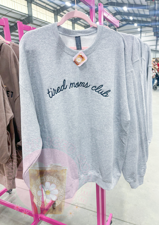 Tired moms club embroidered crewneck
