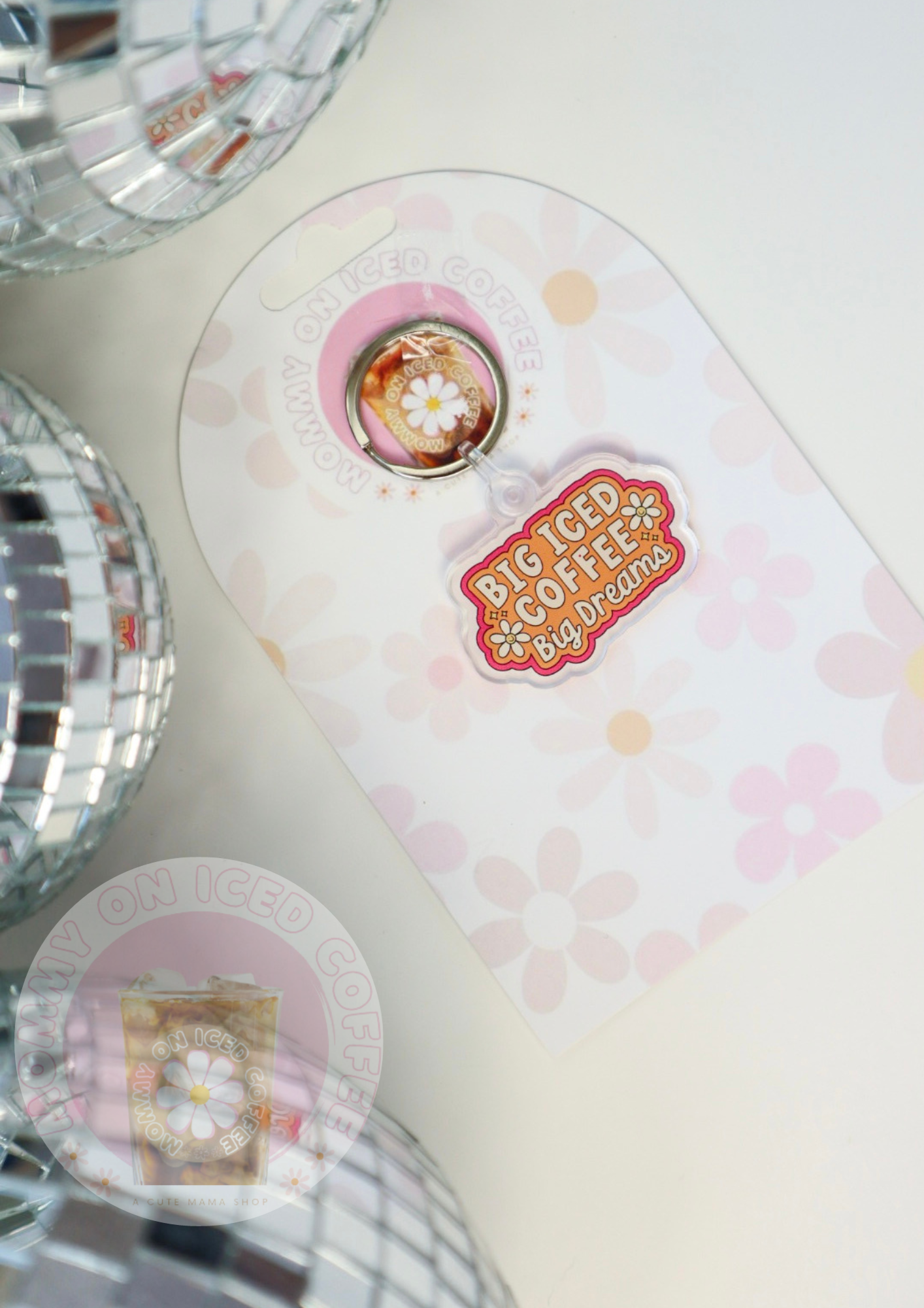 Big Iced Coffee Big Dreams acrylic keychain